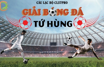 Giải Bóng đá Mini Tứ Hùng CL57PRO và các CLB thân hữu 20/08/2023